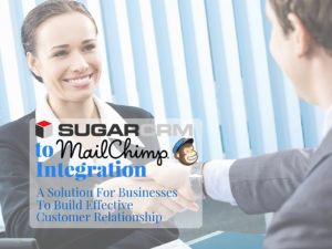 sugarcrm to mailchimp integration