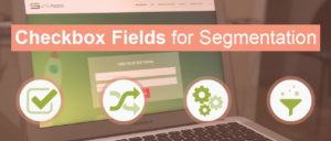 checkbox fields for segmentation