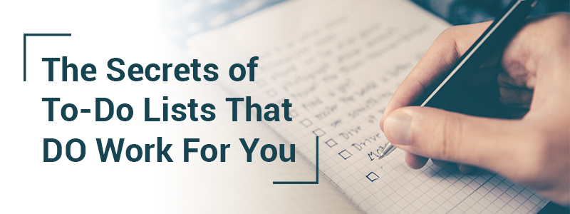 The Secrets of To-Do Lists That DO Work For You