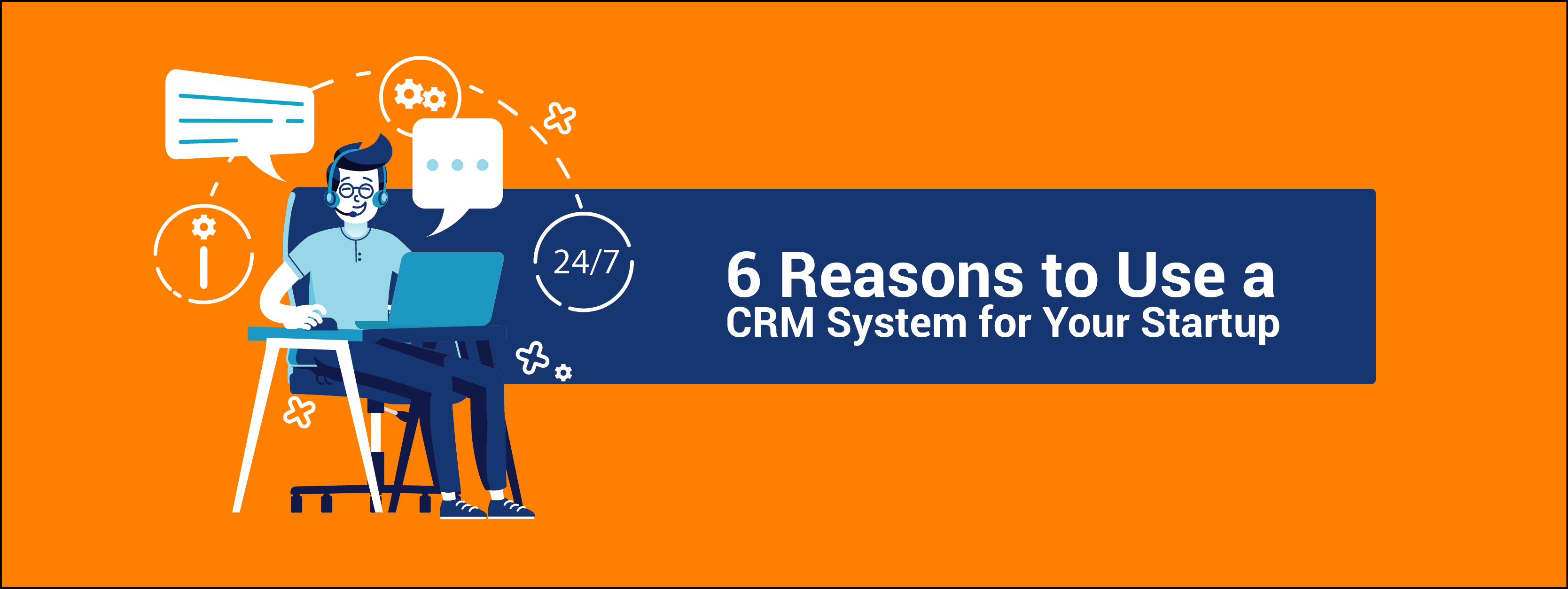 6 reasons to use a crm system for your startup