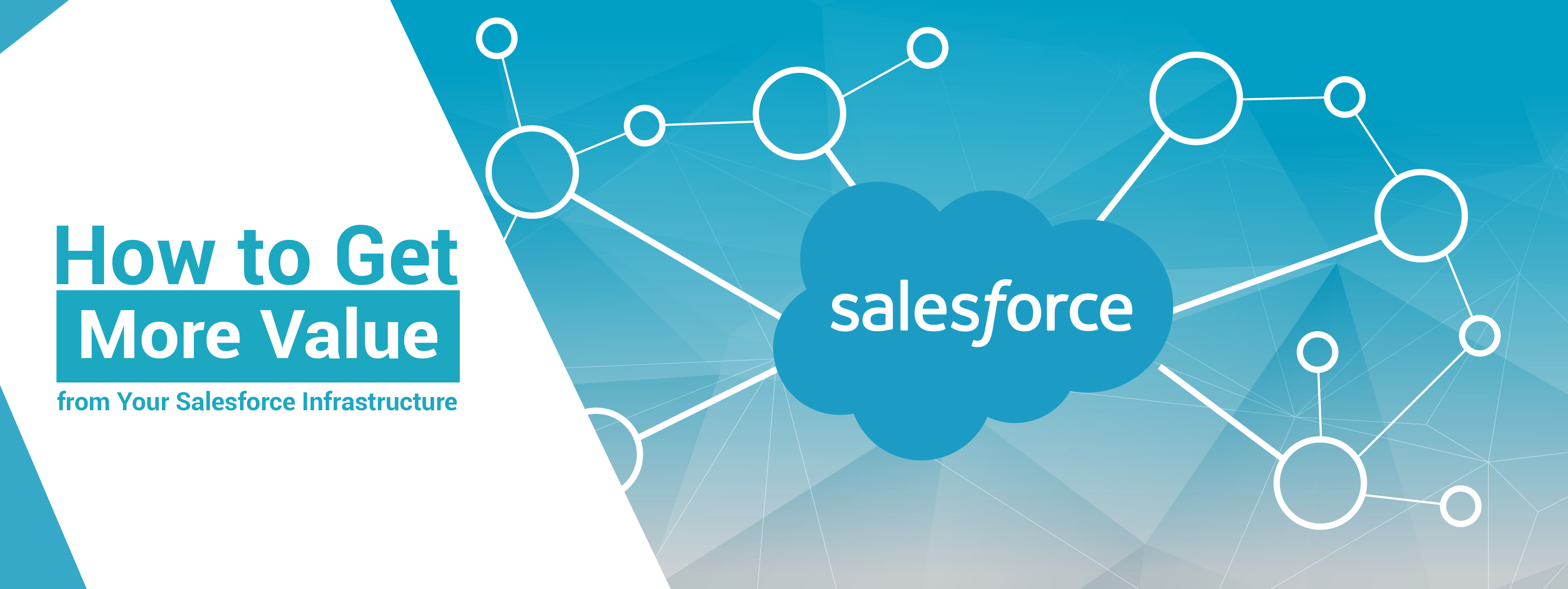 how to get more value from your salesforce infrastrature