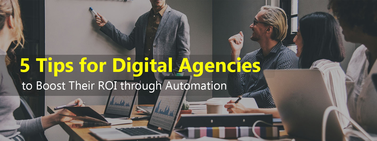 5 tips for digital agencies to boost their roi through automation