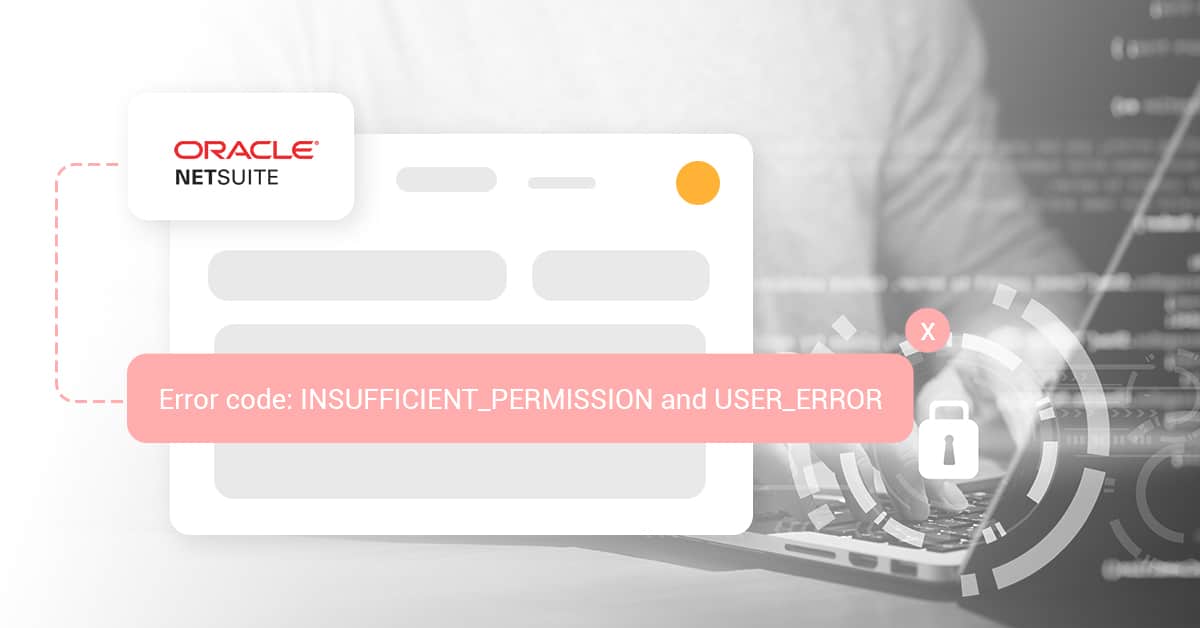 Integrating to Netsuite  How to Avoind the Most Common Permissins Challenges